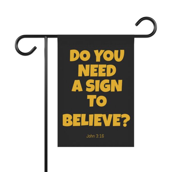 Do You Need a Sign to Believe? Outdoor Banner - Image 5