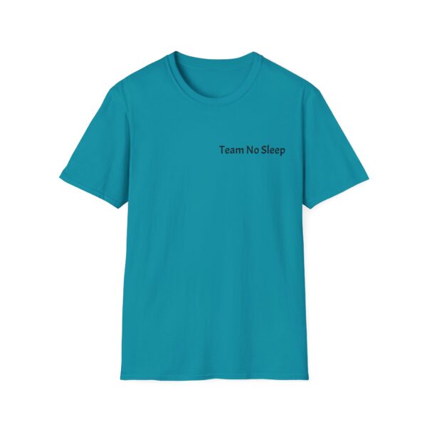 Team No Sleep Tee - Image 17