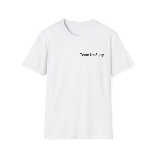 Team No Sleep Tee - Image 3