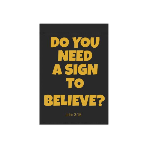 Do You Need a Sign to Believe? Outdoor Banner - Image 7