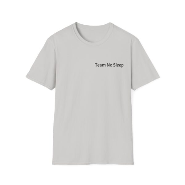 Team No Sleep Tee - Image 7