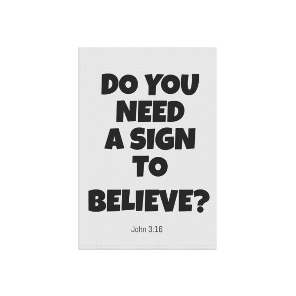 Do You Need a Sign to Believe? Outdoor Banner - Image 3