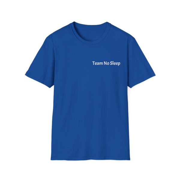 Team No Sleep Tee - Image 23