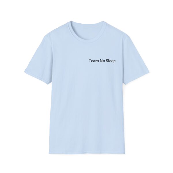 Team No Sleep Tee - Image 19