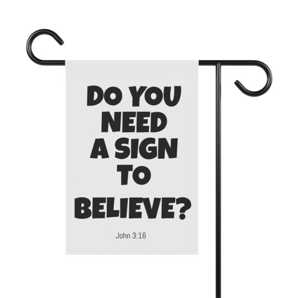 Do You Need a Sign to Believe? Outdoor Banner - Image 2