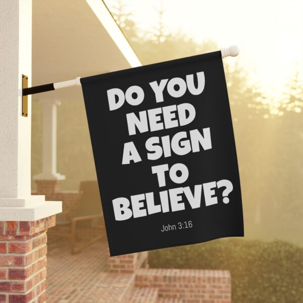 Do You Need a Sign to Believe? Outdoor Banner - Image 8