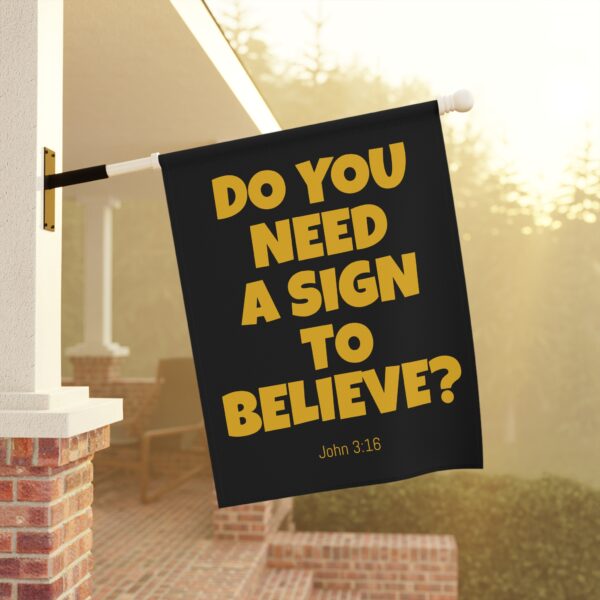 Do You Need a Sign to Believe? Outdoor Banner - Image 4